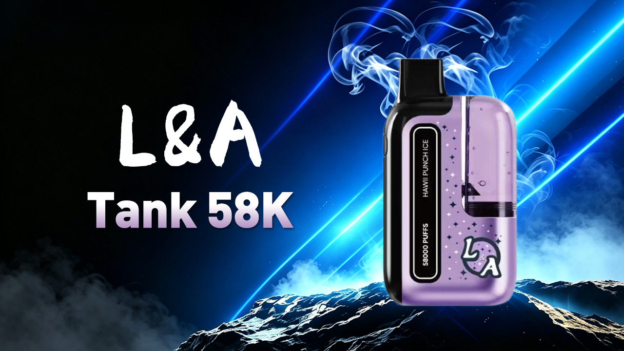 L&A Tank 58K Disposable Vape Video Cover