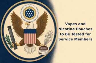 vapes and nicotine pouches would be evaluated for military service members in the united states