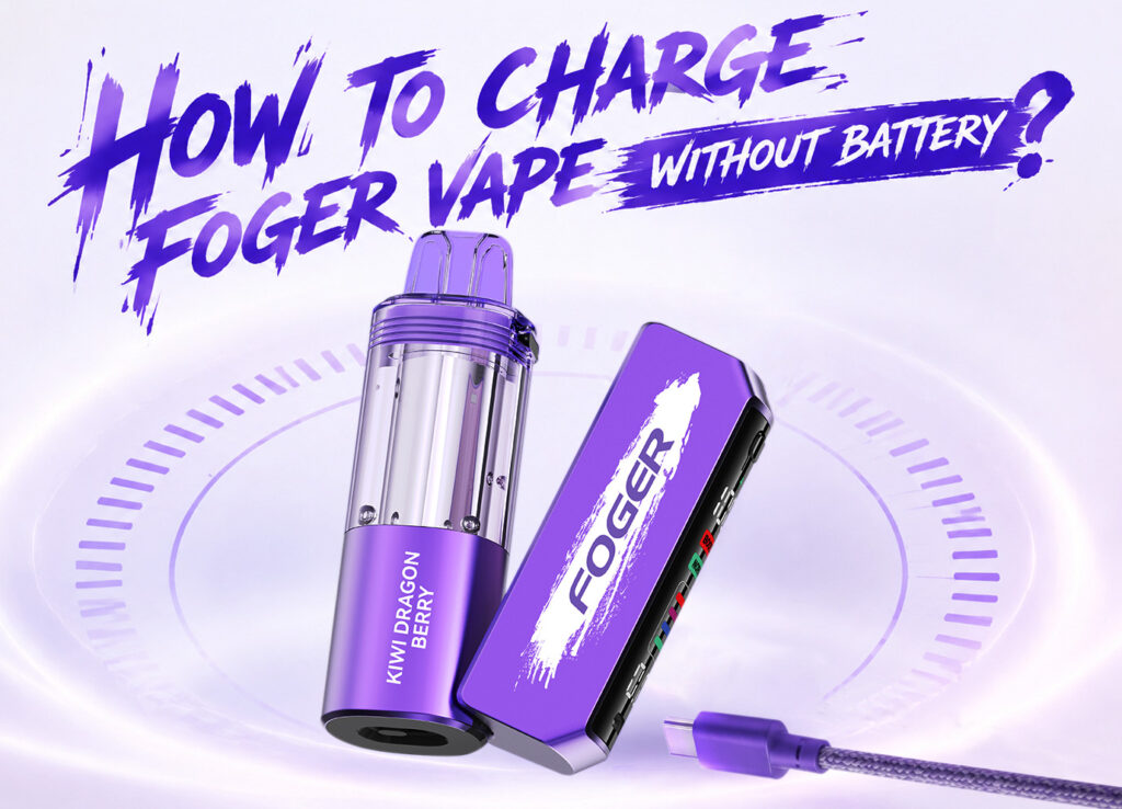 how to charge a foger vape without battery